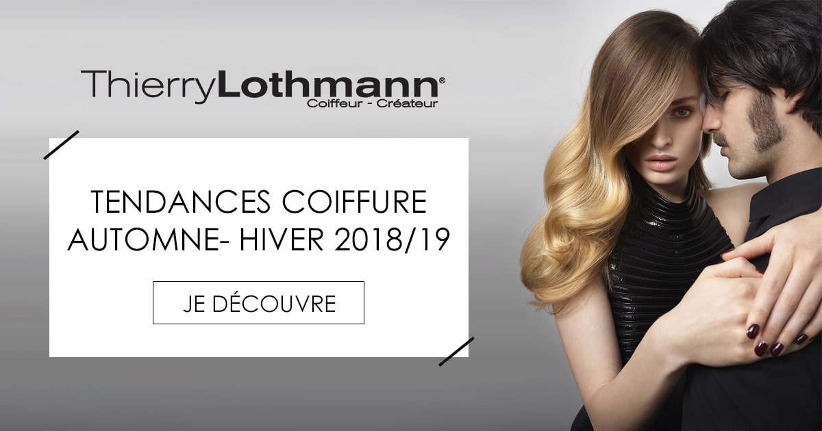 Tendances Coiffure Automne Hiver 201819 Thierry Lothmann